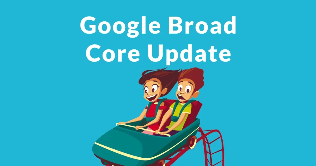 Google Broad Core Algorithm Update